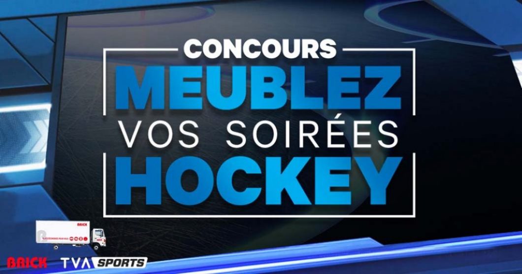 Concours Brick TVA Sports Meublez vos soirées hockey