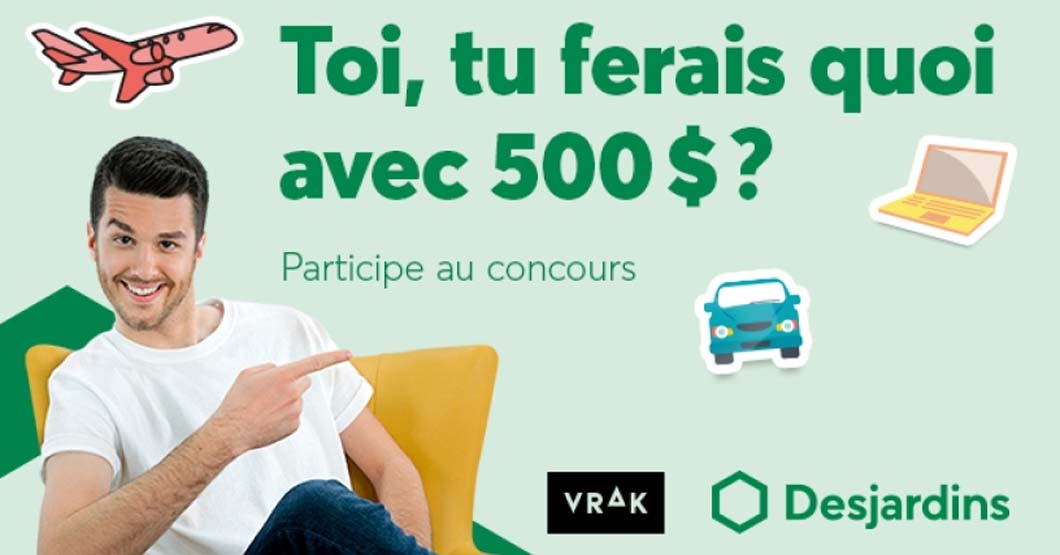 Concours Vrak Desjardins Mes premières fois