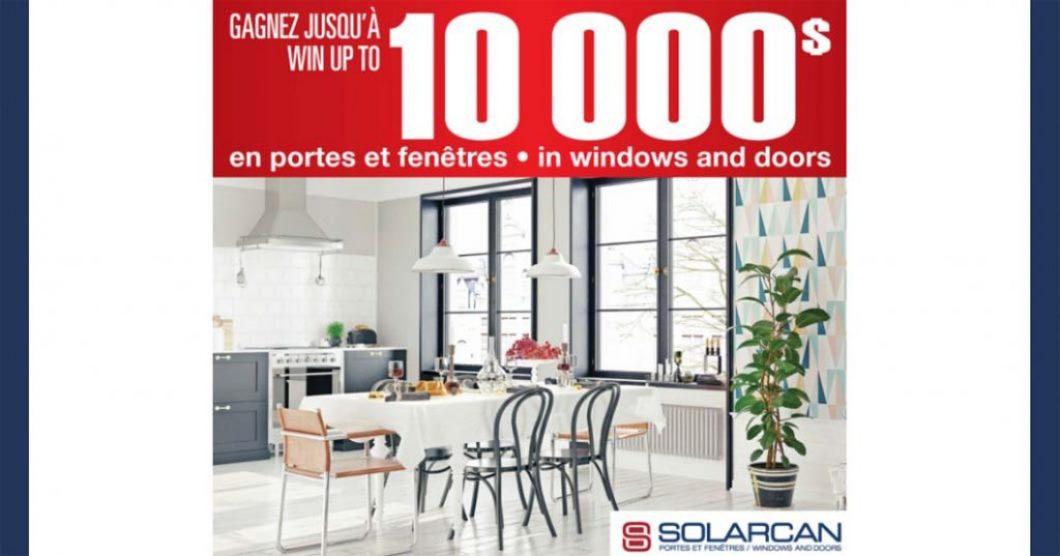 Concours Solarcan Gagnez 10 000 $ de portes et fenêtres