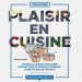 Concours Plaisir en cuisine des Spécialistes de l’électroménager