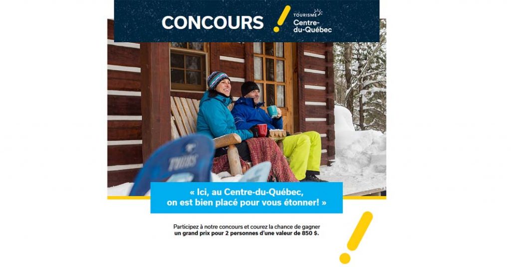 Concours Ici, au Centre-du-Québec, on est bien placé pour vous étonner