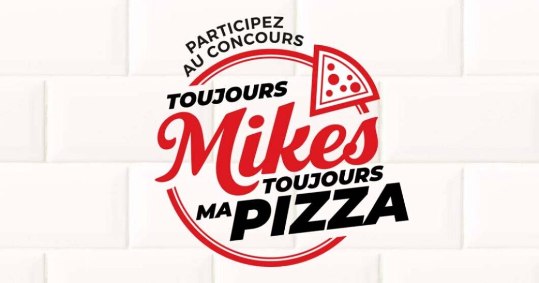 Concours Toujours Mikes Toujours ma Pizza
