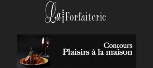 Concours La Forfaiterie Plaisir à la maison