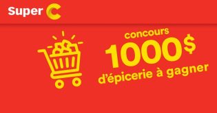 Concours Super C Gagner 1000$ d’épicerie, c’est super