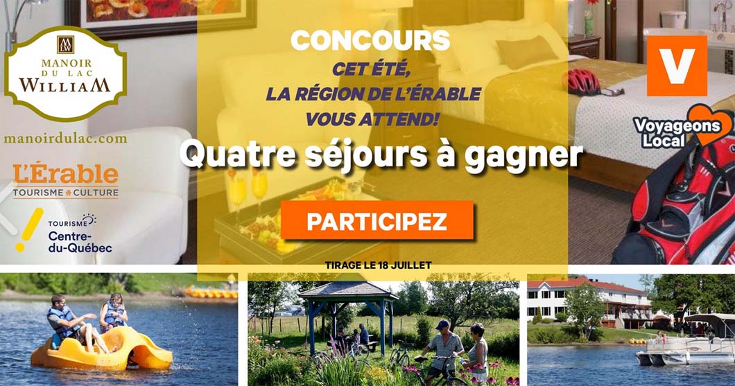 Concours Manoir du lac William Cet été, la région de l’Érable vous attend