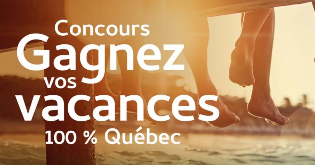 Concours La Presse Ôrigine Gagnez vos vacances 100% Québec