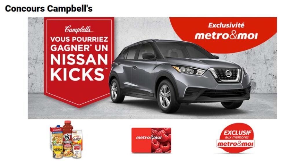 Concours Metro & Campbell’s Gagnez un Nissan Kicks