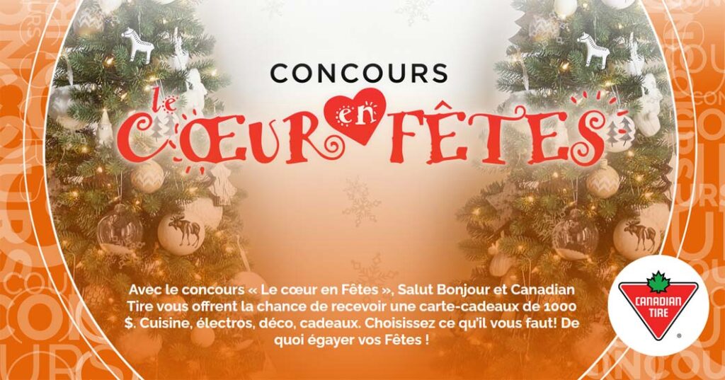 Concours Canadian Tire Salut Bonjour Le cœur en Fêtes