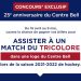 Concours Rona Assister à un match du tricolore