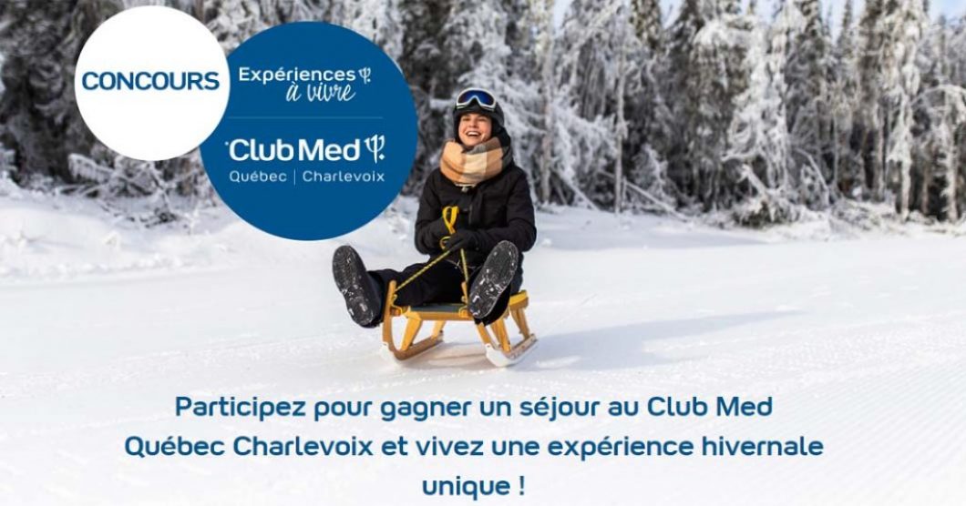 Concours Club Med Les Expériences à Vivre de Charlevoix