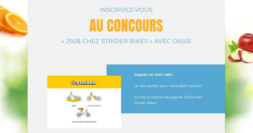 Concours Oasis 250$ chez Strider Bikes