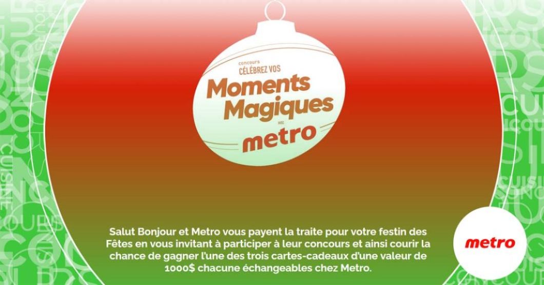 Concours SB Privilèges Célébrez vos moments magiques avec Metro