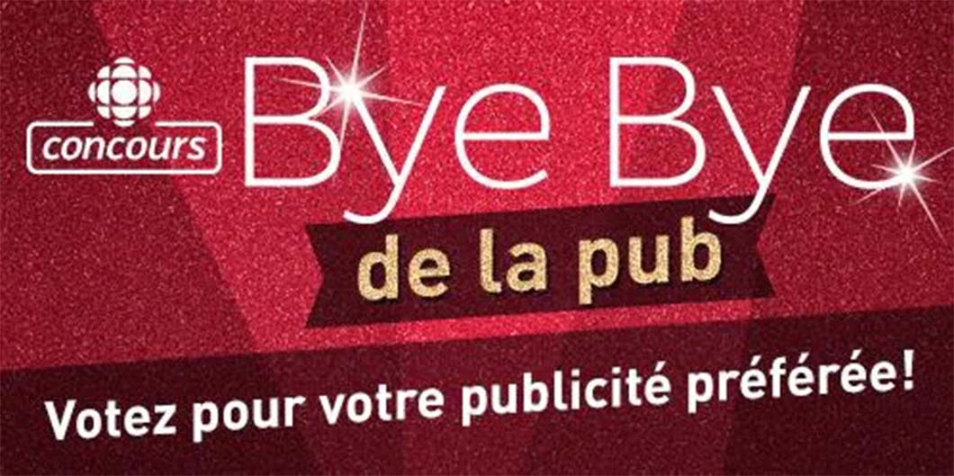 Concours Radio Canada Bye Bye de la pub