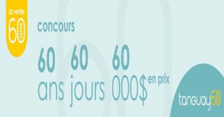 Concours Tanguay 60 ans - 60 jours - 60 000 $ en prix