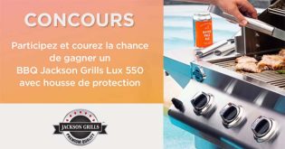 Concours La Presse Ambiance l’ultime BBQ pour votre terrasse avec Jackson Grill