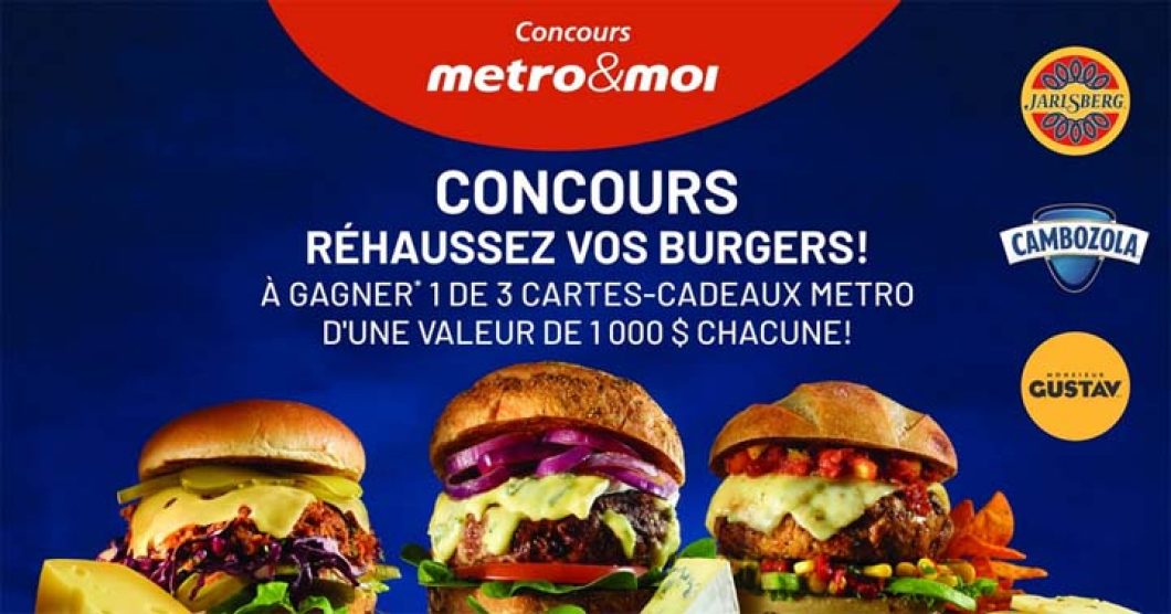 Concours Metro Rehaussez vos burgers avec les fromages fins
