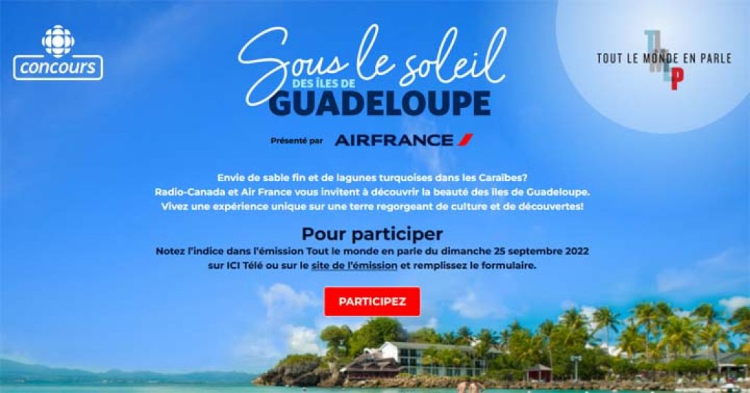 Concours Tout le monde en parle Sous le soleil des Îles de Guadeloupe