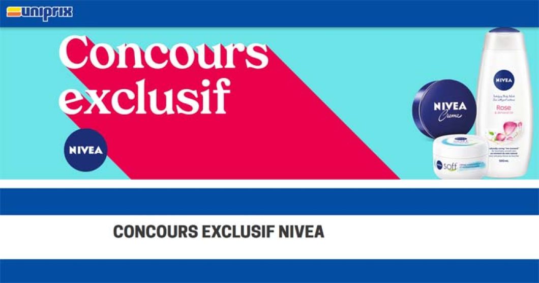 Concours Uniprix Exclusif Nivea