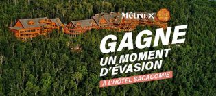 Concours Journal Métro Un moment d'évasion à l'Hôtel Sacacomie