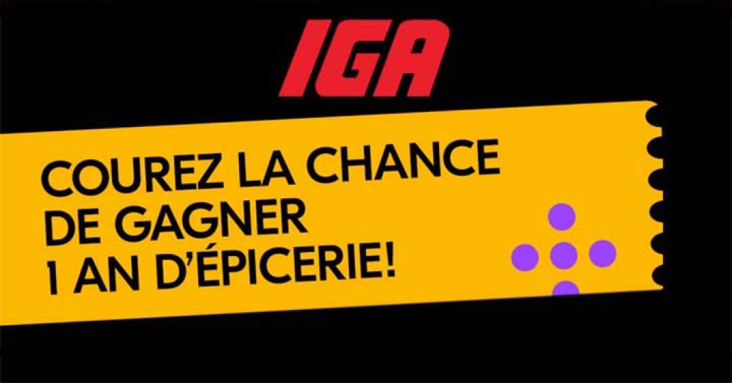 Concours IGA Scène Plus Un an d'épicerie