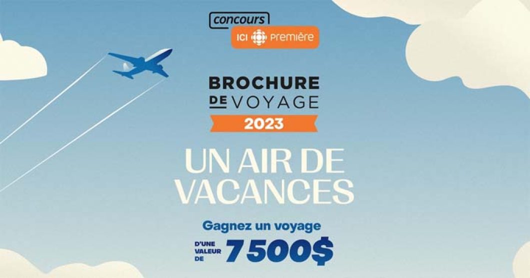 Concours Radio-Canada Brochure de voyage Ici Première