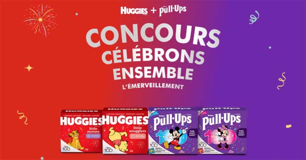 Concours Célébrons la magie de Huggies et Pull-Ups