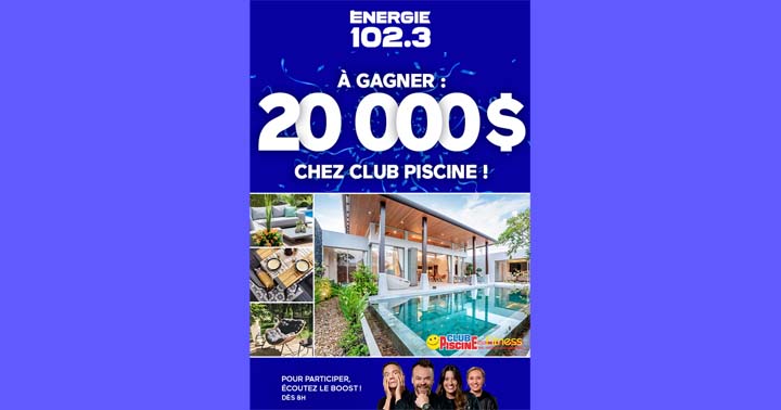 Concours Énergie 102.3 Gagner 20 000 $ chez Club Piscine