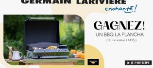 Concours Germain Larivière Gagnez un BBQ La Plancha