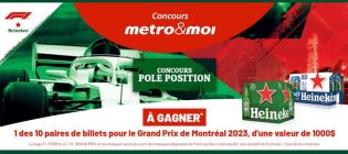 Participez au concours Metro Heineken Pole Position et courez la chance de gagner 1 des 10 paires de billets pour le Grand Prix de Montréal.