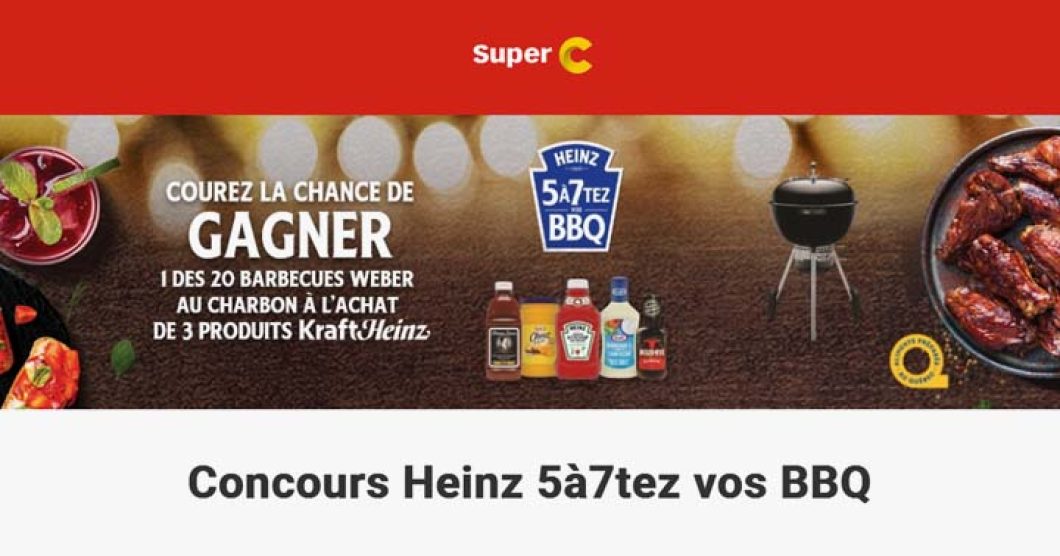 Concours Heinz 5 à 7tez vos BBQ de Super C