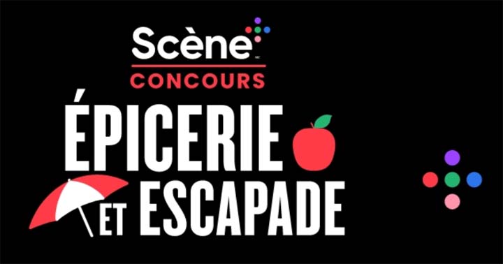 Concours IGA Scène+ Épicerie et Escapade