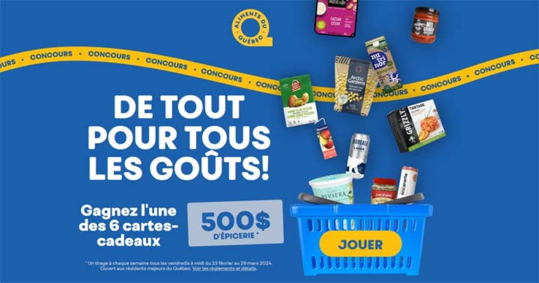 Concours Aliments du Québec Tout pour tous les goûts • 500