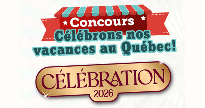 Concours Les dépanneurs qu'on court - Célébrons nos vacances au Québec