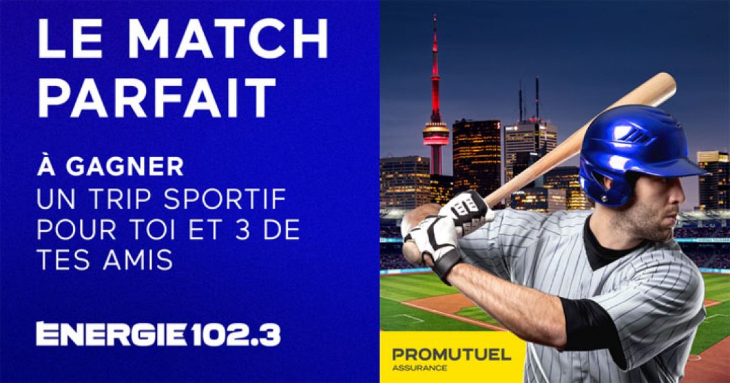 Concours Énergie 102.3 - Le match parfait
