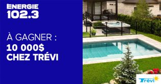Concours Énergie 102.3 et Trévi - 10 000 $ pour embellir ta cour