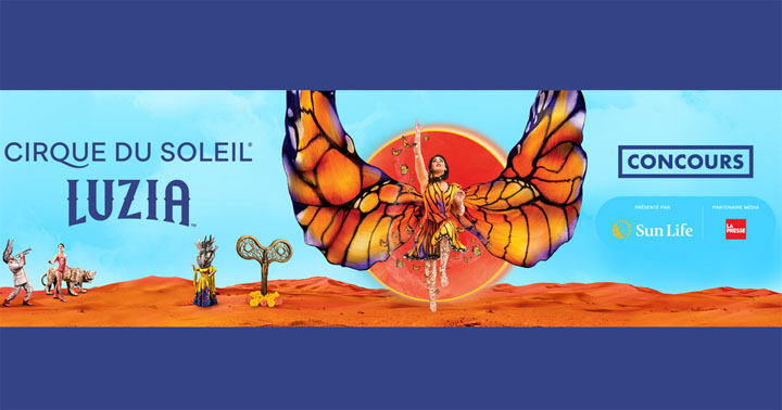 Concours La Presse - Cirque du Soleil Luzia