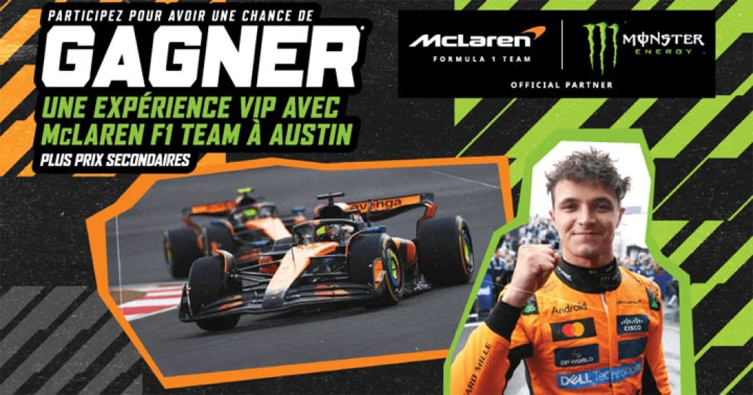 Concours Couche-Tard - McLaren Formula 1 Monster Energy