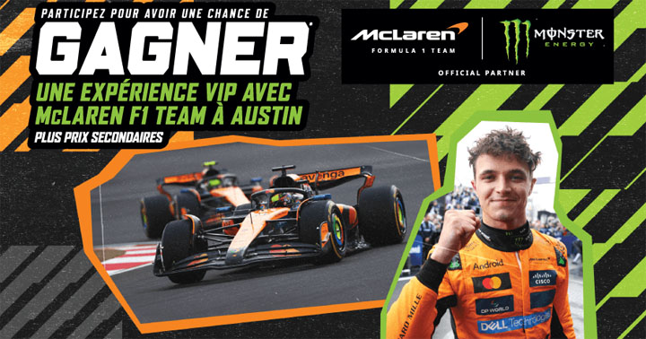 Concours Couche-Tard - McLaren Formula 1 Monster Energy