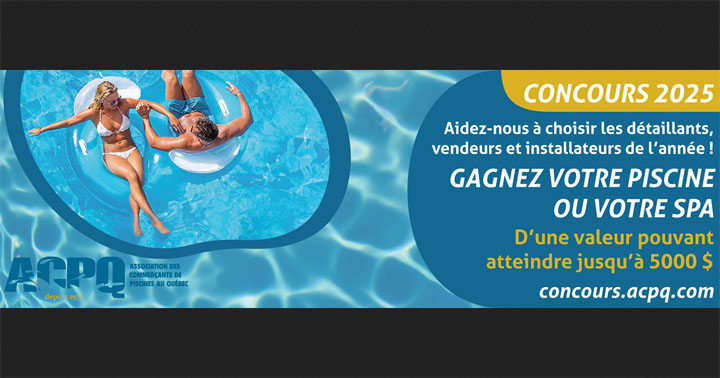 Concours ACPQ - Gagnez votre piscine ou votre spa