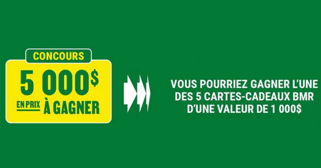 Concours BMR - 5 000 $ en prix à gagner