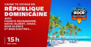 Concours CKOI - Québec Rock au chaud - République dominicaine Concours CKOI - Québec Rock au chaud - République dominicaine