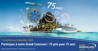 Concours Voyages Bergeron - 75 prix pour 75 ans