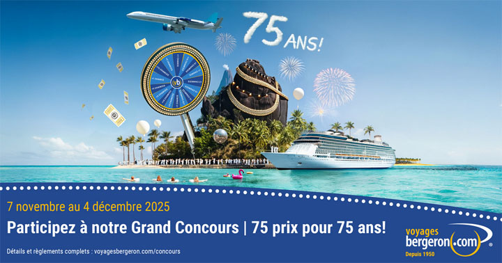 Concours Voyages Bergeron - 75 prix pour 75 ans