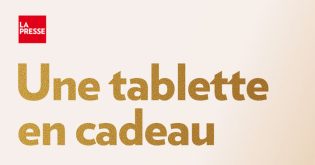 Concours La Presse - Une tablette en cadeau