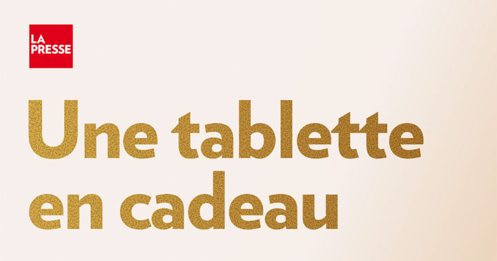 Concours La Presse - Une tablette en cadeau